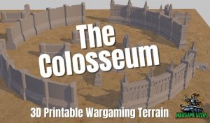 The Colosseum - 3d Printable Wargaming Terrain